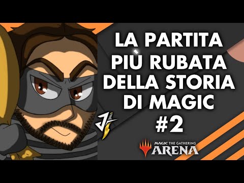 LA PARTITA PIÙ RUBATA della STORIA di MAGIC THE GATHERING | 2°Puntata | RISCHIO ERGASTOLO ! MTGA ITA