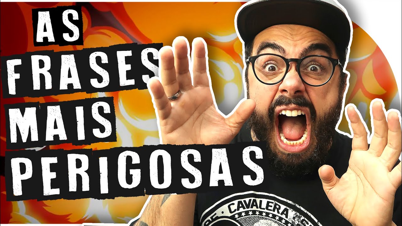 AS FRASES MAIS PERIGOSAS QUE VOCÊ VAI OUVIR | PISTOLADA 153