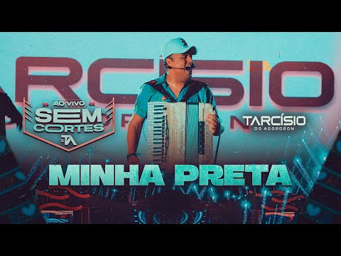 MINHA PRETA - Tarcísio do Acordeon (DVD Ao Vivo)