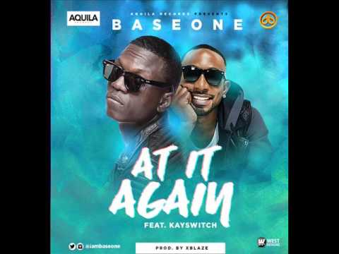 Base One ft Kayswitch - At it Again (Prod. by Xblaze)