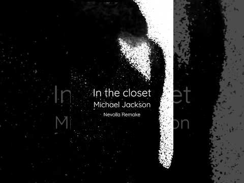 Michael Jackson - In The Closet [ Nevolla remake ] Free download