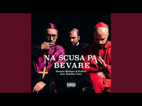 Na scusa pa bevare (feat. Bomber Citro)