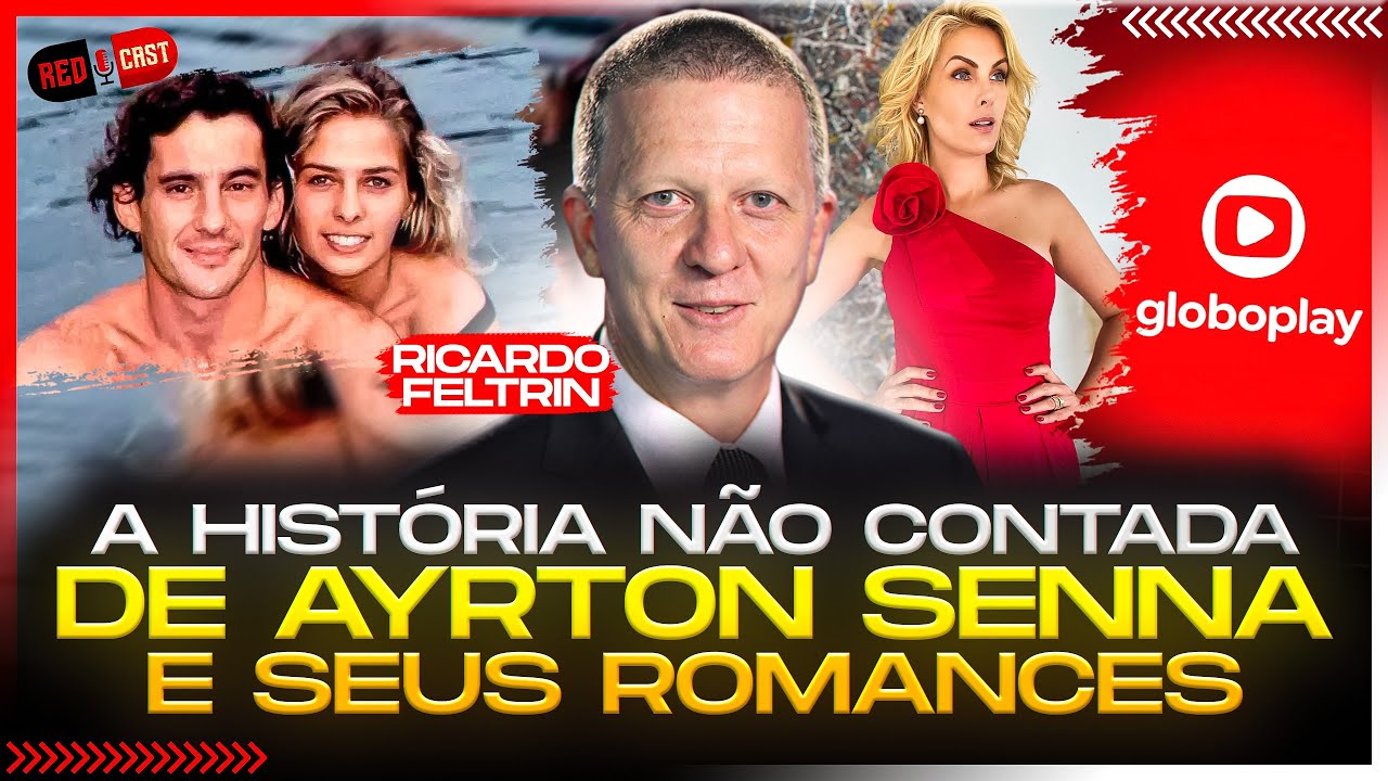 A HISTÓRIA NÃO CONTADA DE AYTON SENNA E AS POLÊMICAS GLOBAIS - RICARDO FELTRIN!
