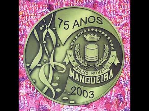 Mangueira Definitiva 75 Anos