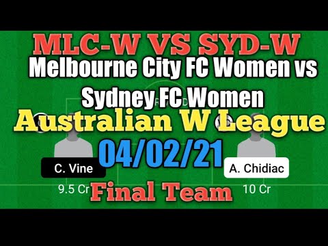 MLC-W vs SYD-W Dream11 Football..Match.Melbourne City FC Women vs Sydney FC.. Australian W League...