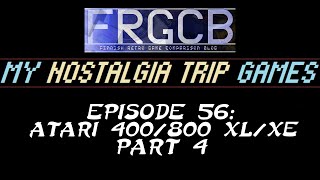 My Nostalgia Trip Games - Ep 56 Atari 400/800 Part 4