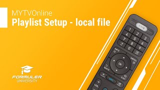 MYTVOnline Playlist Setup - local file