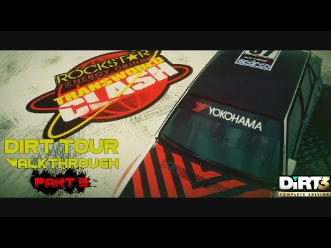 Dirt 3 Complete Edition - Dirt Tour Walkthrough - Part 3 [Rockstar Transworld Clash]
