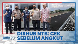 Dishub NTB Ingatkan Penyedia Transportasi Cek Kendaraan Sebelum Angkut Penonton MotoGP