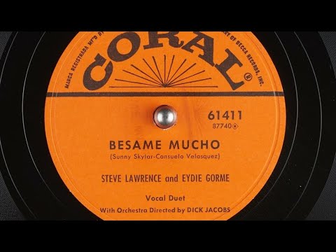 BESAME  MUCHO. ( Sunny Skylar-- Consuelo Velasquez) STEVE  LAWRENCE and  EYDIE  GORME.Vocal Duet.