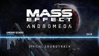 Mass Effect Andromeda OST - Under Stars (AURORA)