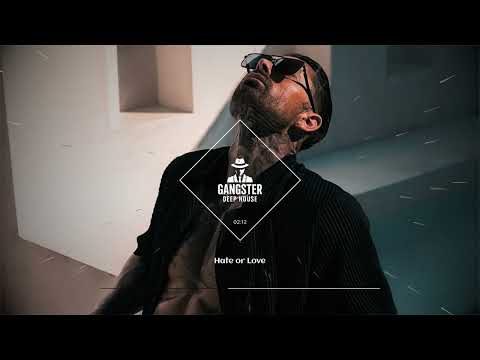 GDH - Hate or Love [DEEP HOUSE]