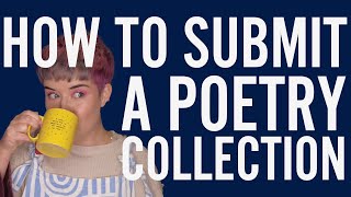 How To Submit Your Poetry Collection to a Publisher