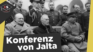 Konferenz von Jalta 1945 -Teilnehmer Ziele Folgen 