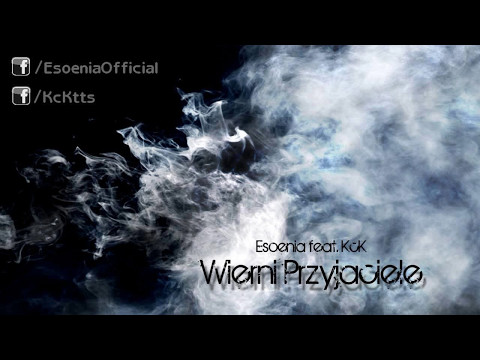 Esoenia & KcK - Wierni Przyjaciele