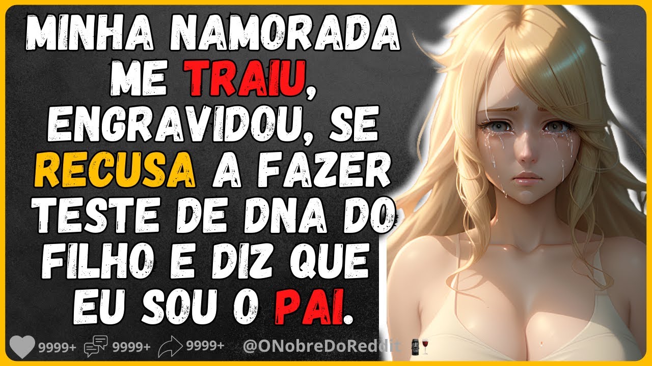 🗿🍷Ela quer que eu me case com ela e assuma o filho de outro. #Reddit #Relatos
