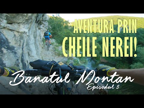 Banatul Montan pe Bicicletă, Ep. 5: Cheile Nerei, Lacul Ochiul Bei, Cascadele Beușnița și Bigăr