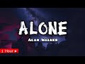 ALONE  |  ALAN WALKER | 1 HOUR LOOP  | nonstop