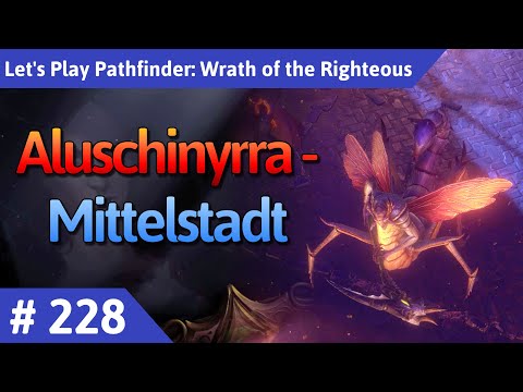 Pathfinder: Wrath of the Righteous deutsch Teil 228 - Aluschinyrra - Mittelstadt Let's Play