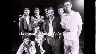 The Pogues   Whiskey You&#39;re The Devil