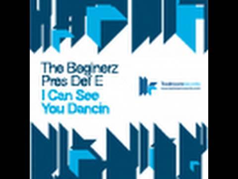 Beginerz Presents Def E - I Can See You Dancin - Original Dub Mix