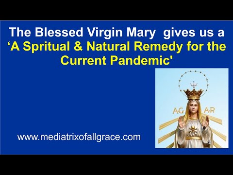 A Pandemic 'Spiritual and Natural Remedy' from the Blessed Virgin Mary