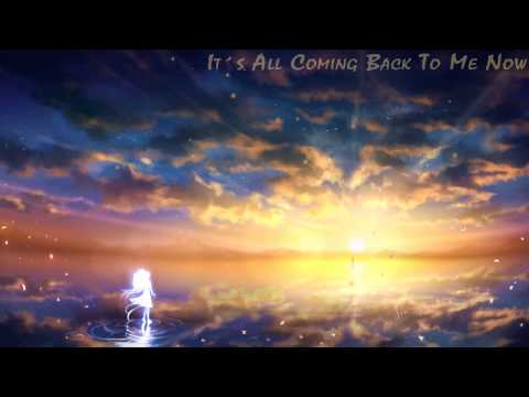 [HD] Nightcore - It´s All Coming Back To Me Now