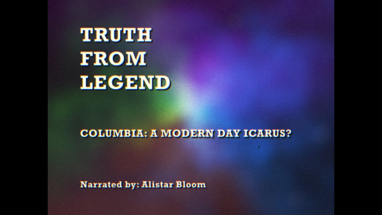 Columbia: A Modern Day Icarus? - YouTube