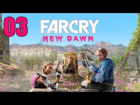 Far Cry New Dawn - Let's Play Part 3: Buzz Kill