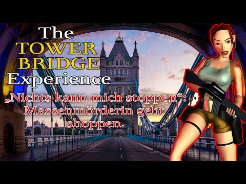 The Tower Bridge Experience #1 - Neue Engine, alte Lara [Tomb Raider Level Editor]
