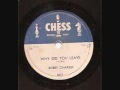 Bobby Charles-Why Did You Leave [Chess 1617]  1956  78 RPM