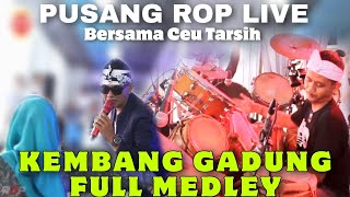 Download lagu Pusang ROP fet Ceu Tarsih Kembang Gadung Full Medley mp3