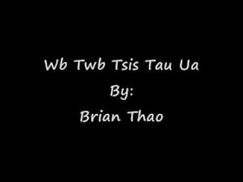 Brian Thao - Wb Twb Tsis Tau with Lyrics