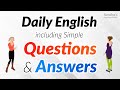 Daily English Conversation including Simple Questions and Answers