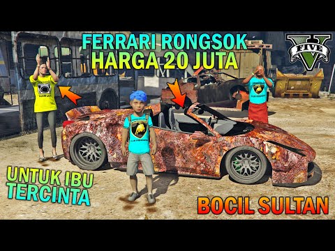 BOCAH SD BELI FERRARI RONGSOK UNTUK IBU - GTA 5 SULTAN BOCIL