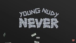 Young Nudy - Never Going Back Broke (Forever, Whatever) [Prod by. Coupe] (UNRELEASED NUDY INSTAGRAM)