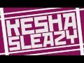 Kesha - Sleazy (SmarterChild Remix) Official Video