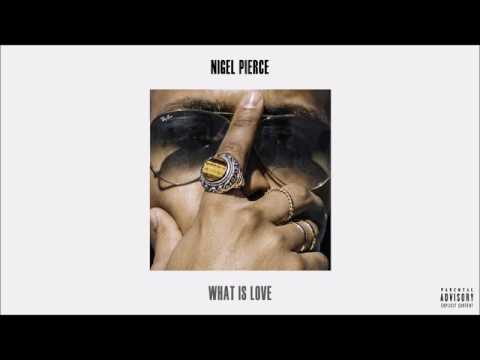 Nigel Pierce - What Is Love