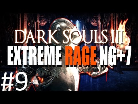 PONTIFF & CHAOS! Dark Souls 3: EXTREME RAGE NG+7 Part 9