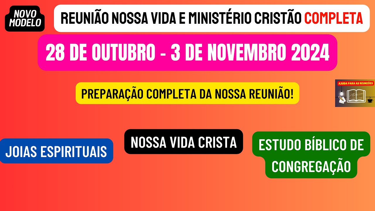 Reunião Vida e Ministério Cristão, Semana 28 de outubro - 3 de novembro 2024.