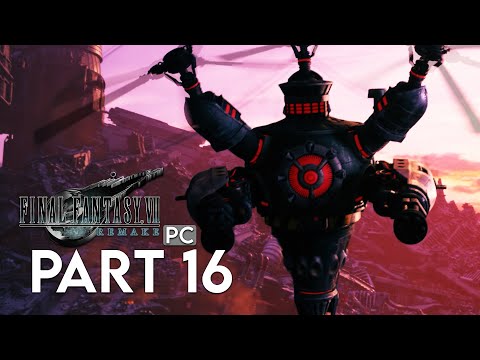 FINAL FANTASY 7 REMAKE Gameplay Walkthrough Part 16 FULL GAME  - No Commentary (PC)
