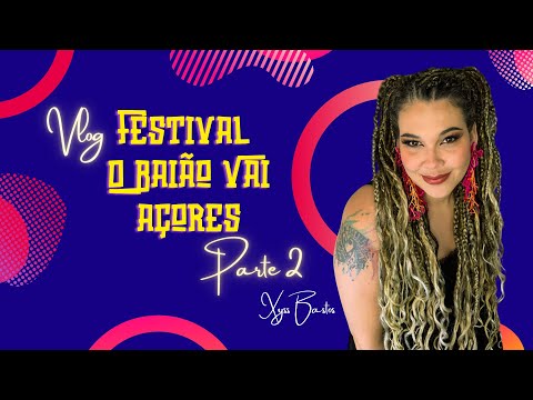Festival de Forró O Baião Vai * Açores Portugal  parte 2