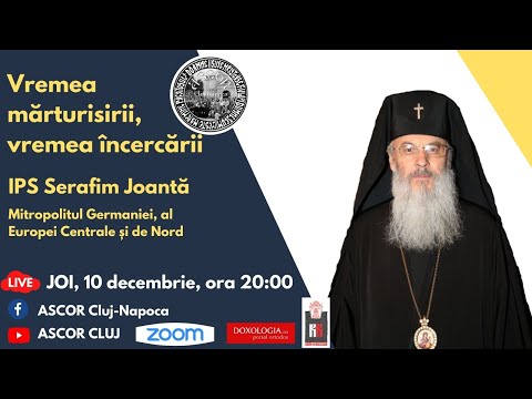 IPS Serafim Joantă - Vremea mărturisirii, vremea încercării