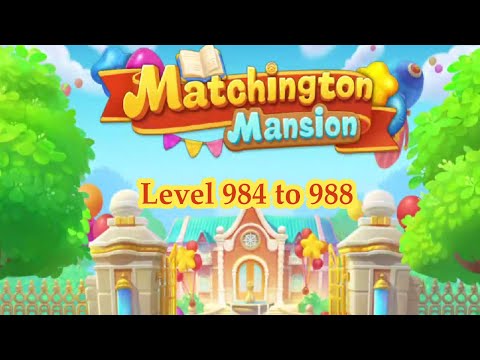 Matchington Mansion Level 984 - 988