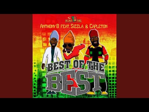 Best of the Best (feat. Capleton & Sizzla)