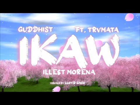 Guddhist, Trvmata & Illest Morena - IKAW (Lyric Video)