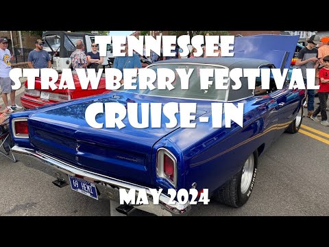 CAR SHOW - 2024 Tennessee Strawberry Festival Cruise-In - Dayton, Tennessee - Hot Rods & More