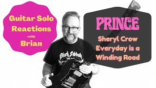 GUITAR SOLO REACTIONS ~ PRINCE/Sheryl Crow ~ Everyday is a Winding Road.