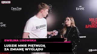 Ewelina Lisowska tłumaczy, dlaczego zmieniły się jej rysy twarzy