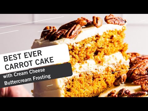 How to Make Carrot Cake with Cream Cheese Buttercream Frosting